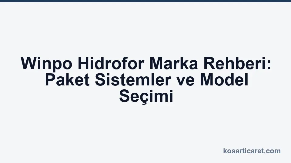 Winpo hidrofor paket sistem marka rehberi