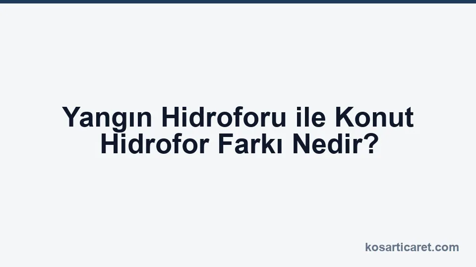 Yangın hidroforu ve konut hidrofor farkı