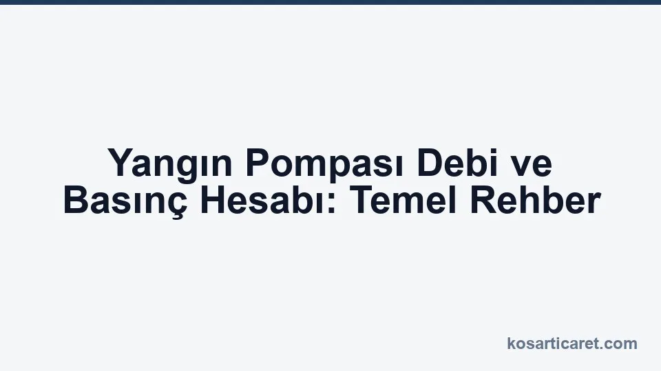 Yangın pompası debi basınç hesabı